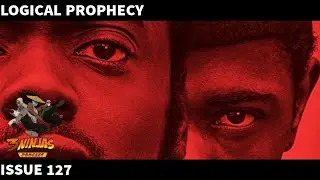 3 Ninjas Podcast Issue 127 | Logical Prophecy