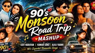 90's Monsoon Road Trip Mashup | Udit Narayan | Kumar Sanu | Alka Yagnik