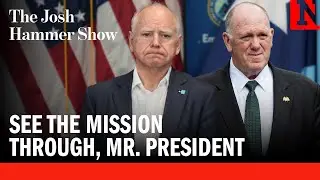 See the Mission Through, Mr. President