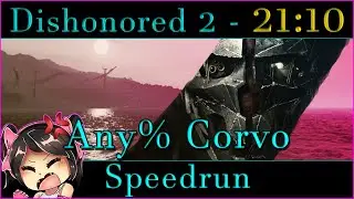 Dishonored 2 - Any% Speedrun Corvo 21:10 World Record