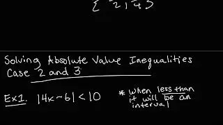 How to Solve Absolute Value Inequalities Case 2 and Case 3 - College Algebra