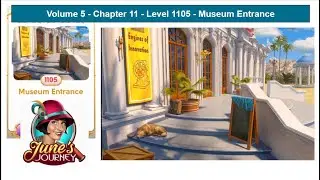 June's Journey - Volume 5 - Chapter 11 - Level 1105 - Museum Entrance (Complete Gameplay, in order)