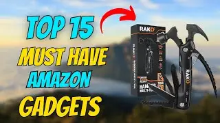 Top 15 Must-Have Amazon Gadgets You Need Now!