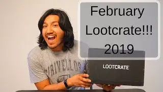 Loot Crate Unboxing February 2019
