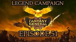 Fantasy General II - Legend Campaign - Episode 51 - Gold Coast