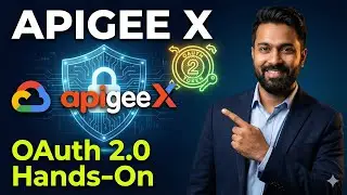 Master API Security with OAuth 2.0 Hands-On Google Cloud Apigee X !