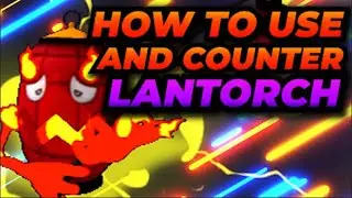 How to Use and Counter Lantorch! | HTUC No. 87
