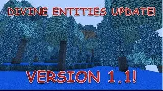 Divine Entities Update! V1.1! DL in description!