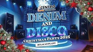 Centro Denim and Disco Christmas Party 2025!  - Marilao Plant