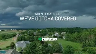 Malarkey Roofing Products - When it Matters&trade;  - We've Gotcha Covered