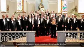Spevácky zbor slovenských učiteľov - Aká si mi krásna...