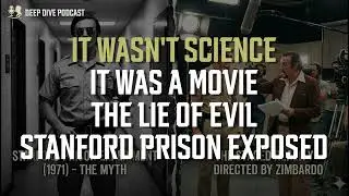 𝐏𝐎𝐃𝐂𝐀𝐒𝐓｜The Stanford Prison Experiment：The Lie of Evil It Was All Staged