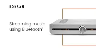 Streaming music using Bluetooth&reg; with your Attessa Amplifier | Roksan