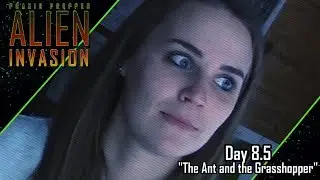 Alien Invasion: Day 08.5 (Praxis Prepper Video Diary)
