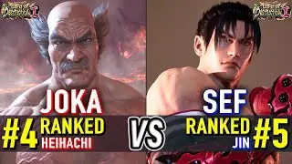 T8 🔥 JOKA (#4 Ranked Heihachi) vs SEF (#5 Ranked Jin) 🔥 Tekken 8 High Level Gameplay