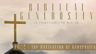 FBC Marshall Livestream | 'The Motivation of Generosity' | II Corinthians 8:8-15