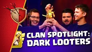 Clan War Leagues - Clan Spotlight - Dark Looters Are Back!