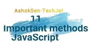 11 Most Important JavaScript Methods Need to Learn