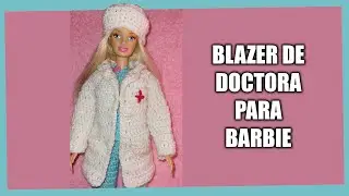 BLAZER DE DOCTORA PARA MUÑECA BARBIE TEJIDO A CROCHET(PASO A PASO)