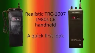 Realistic TRC-1007 1980s CB handheld, a quick first look