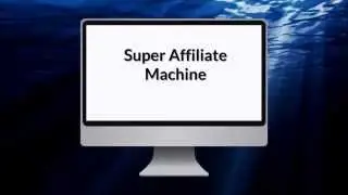 Super Affiliate Machine Review - Best Affiliate Marketing Tool