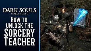 How to Unlock a SORCERY Teacher - Save Griggs in Dark Souls Remastered