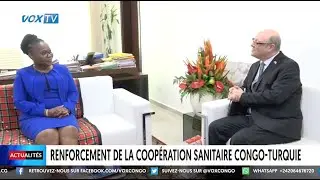 Renforcement de la coopération sanitaire Congo - Turquie