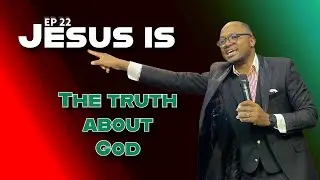 Jesus is the truth about God || J.P. Lukusa Jr.