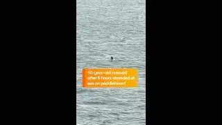10-year-old rescued after 5 hours stranded at sea on paddleboard