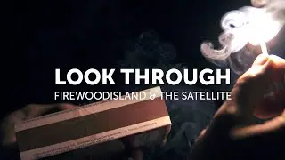 Look Through (Official Music Video) - Firewoodisland & The Satellite Station