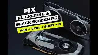 Fix Flickering or Black Screen problem : Secret Tips for Restarting Your PC Graphics Card