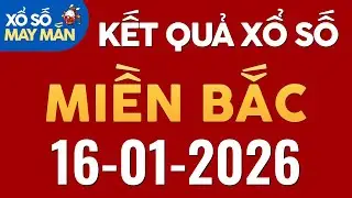 Xổ số Miền Bắc h&ocirc;m nay Thứ 6 ng&agrave;y 16/01/2026 - KQXS Hải Ph&ograve;ng - XS Miền Bắc - XSMB - KQXSMB