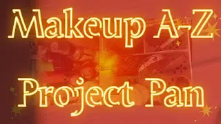 Makeup A-Z Project Pan Intro (26 in 2026)