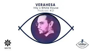 heSAWyou x White House pres. VERAHESA (Tech-House Session)