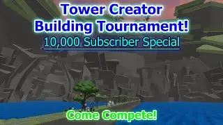 I'm Hosting a Tower Creator BUILDING TOURNAMENT! Come Join! | Roblox