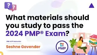 What materials should you study to pass the 2024 PMP Exam? | Project Management Professional| Seshne