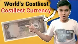 Worlds Most Expensive Currency | Duniya Ki Sabse Mahengi Currency | Shaikh Hassan