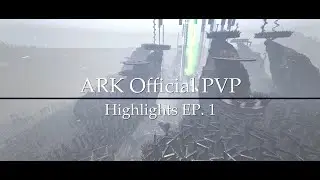 ARK Official PvP Highlights Episode 1 by HighD