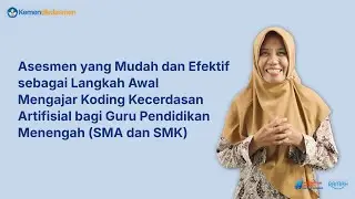 Asesmen yang Mudah dan Efektif sebagai Langkah Awal Mengajar Koding KA di SMK