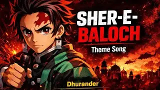 Sher-e-Baloch Theme Song | Dhurandhar | Anime Edit | Khus Khus Song 🔥