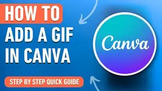 How to Add a GIF in Canva (Easy Tutorial)