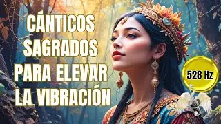 ✨MÚSICA CHAMÁNICA poderosa para ELEVAR TU VIBRACIÓN (528 Hz) DESATANDO TU PODER