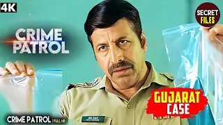 #gujarat Crime | Case No.-42/2020 | Crime Patrol | New Season #truestory