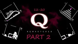 ALEX DRIVES ME CRAZY!! - Q Remastered Level 12-20