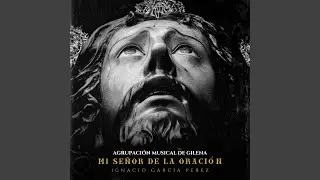 Mi Señor de la Oración | En Directo