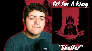 THIS IS BEAUTIFUL... | Fit For A King - Shelter | REACTION!!!