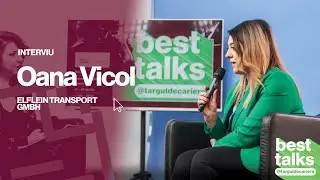 🎙️ ELFLEIN TRANSPORT GMBH - OANA VICOL | Best Talks | T&acirc;rgul de Cariere | BRAȘOV