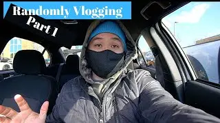 Randomly Vlogging Part 1