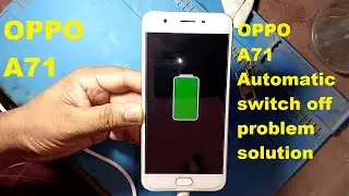 Oppo A71 Automatic Switch Off Problem Solution ! 100% done !