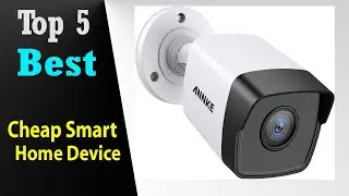 Top 5 Best Cheap Smart Home Device 2021